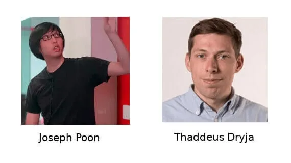 جوزف پون (Joseph Poon) و تادئوس درایا (Thaddeus Dryja)